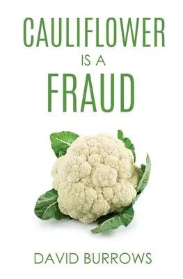 Blumenkohl ist ein Betrug - Cauliflower Is A Fraud