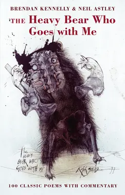 Der schwere Bär, der mit mir geht: 100 klassische Gedichte mit Kommentar - The Heavy Bear Who Goes with Me: 100 Classic Poems with Commentary