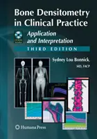 Knochendichtemessung in der klinischen Praxis: Anwendung und Interpretation - Bone Densitometry in Clinical Practice: Application and Interpretation
