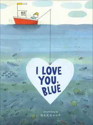 Ich liebe dich, Blau - I Love You, Blue