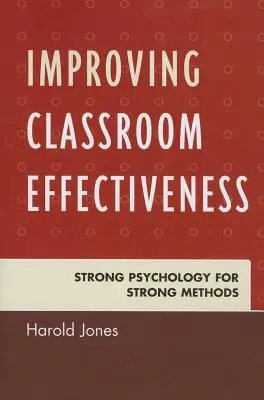 Verbesserung der Effektivität im Klassenzimmer: Starke Psychologie für starke Methoden - Improving Classroom Effectiveness: Strong Psychology for Strong Methods