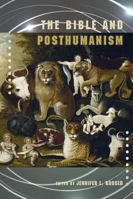 Die Bibel und der Posthumanismus - The Bible and Posthumanism