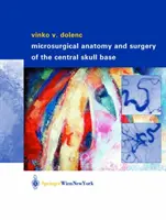 Mikrochirurgische Anatomie und Chirurgie der zentralen Schädelbasis - Microsurgical Anatomy and Surgery of the Central Skull Base
