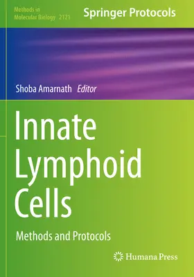Angeborene lymphoide Zellen: Methoden und Protokolle - Innate Lymphoid Cells: Methods and Protocols