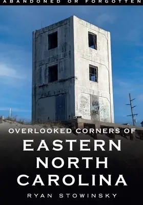Verlassen oder vergessen: Übersehene Ecken im Osten North Carolinas - Abandoned or Forgotten: Overlooked Corners of Eastern North Carolina