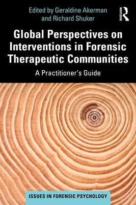 Globale Perspektiven für Interventionen in forensischen therapeutischen Gemeinschaften: Ein Leitfaden für Praktiker - Global Perspectives on Interventions in Forensic Therapeutic Communities: A Practitioner's Guide