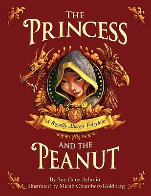 Die Prinzessin und die Erdnuss: Ein königlich-allergisches Märchen - The Princess and the Peanut: A Royally Allergic Fairytale
