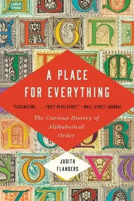 Ein Platz für alles: Die kuriose Geschichte der alphabetischen Ordnung - A Place for Everything: The Curious History of Alphabetical Order