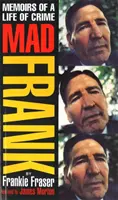 Mad Frank - Erinnerungen an ein Leben voller Verbrechen - Mad Frank - Memoirs of a Life of Crime