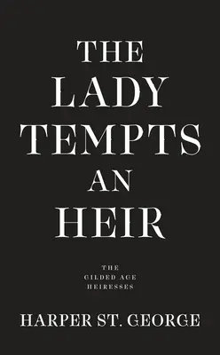 Die Dame verführt einen Erben - The Lady Tempts an Heir