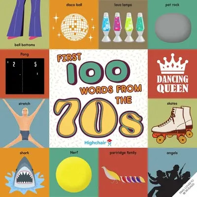 Die ersten 100 Wörter der 70er Jahre (Highchair U): (Popkultur-Bücher für Kinder, Geschichts-Bücher für Kinder, Lern-Bücher) - First 100 Words from the 70s (Highchair U): (Pop Culture Books for Kids, History Board Books for Kids, Educational Board Books)