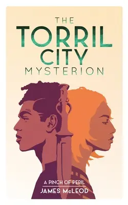 Der Torril City Mysterion: Buch Eins: Ein Hauch von Gefahr - The Torril City Mysterion: Book One: A Pinch of Peril