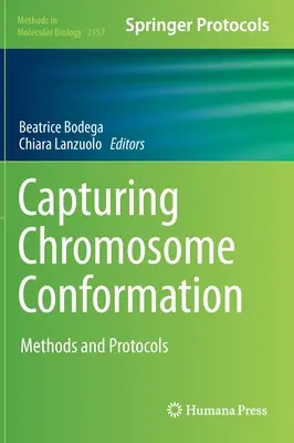 Erfassung der Chromosomenkonformation: Methoden und Protokolle - Capturing Chromosome Conformation: Methods and Protocols