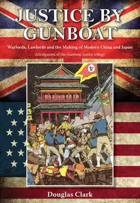 Gerechtigkeit durch Kanonenboote - Justice by Gunboat