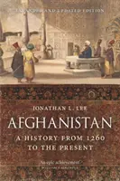 Afghanistan: Eine Geschichte von 1260 bis zur Gegenwart, erweiterte und aktualisierte Ausgabe - Afghanistan: A History from 1260 to the Present, Expanded and Updated Edition