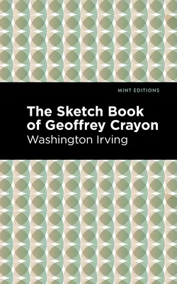 Das Skizzenbuch von Geoffrey Crayon - The Sketch-Book of Geoffrey Crayon