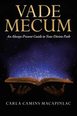 Vade Mecum: Ein stets präsenter Leitfaden für deinen göttlichen Weg - Vade Mecum: An Always-Present Guide to Your Divine Path