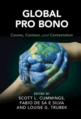 Global Pro Bono: Ursachen, Kontexte und Anfechtung - Global Pro Bono: Causes, Context, and Contestation