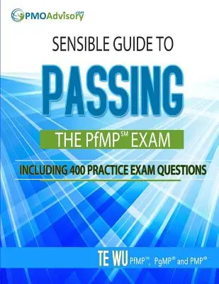 Sensible Anleitung zum Bestehen der PfMP SM-Prüfung: Mit 400 Übungsfragen für die Prüfung - Sensible Guide to Passing the PfMP SM Exam: Including 400 Practice Exams Questions