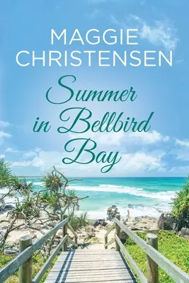 Sommer in Bellbird Bay - Summer in Bellbird Bay