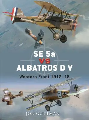 Se 5a vs. Albatros D V: Westfront 1917-18 - Se 5a Vs Albatros D V: Western Front 1917-18