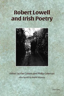 Robert Lowell und die irische Poesie - Robert Lowell and Irish Poetry