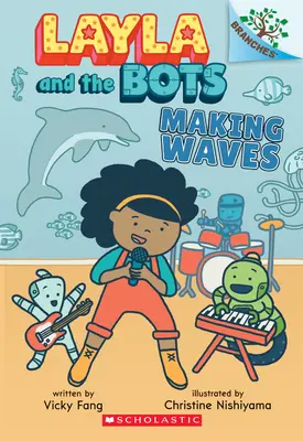 Making Waves: Ein Zweigbuch (Layla und die Bots #4) - Making Waves: A Branches Book (Layla and the Bots #4)