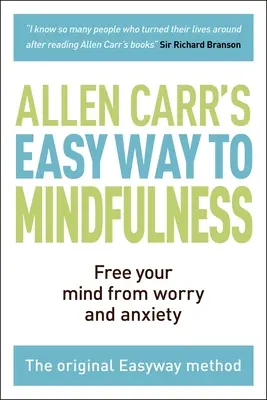 Der einfache Weg zur Achtsamkeit: Befreien Sie Ihren Geist von Sorgen und Ängsten - The Easy Way to Mindfulness: Free Your Mind from Worry and Anxiety