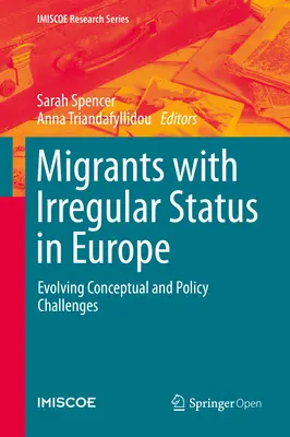 Migranten mit irregulärem Status in Europa: Neue konzeptionelle und politische Herausforderungen - Migrants with Irregular Status in Europe: Evolving Conceptual and Policy Challenges