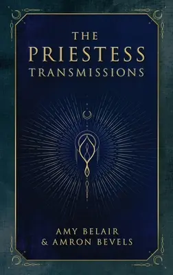 Die Übertragungen der Priesterin - The Priestess Transmissions