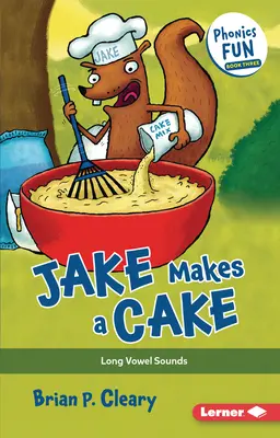 Jake backt einen Kuchen: Lange Vokallaute - Jake Makes a Cake: Long Vowel Sounds