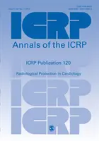 ICRP-Veröffentlichung 120 - Strahlenschutz in der Kardiologie - ICRP Publication 120 - Radiological Protection in Cardiology