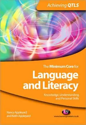 Die Mindestanforderungen für Sprache und Alphabetisierung: Wissen, Verstehen und persönliche Fertigkeiten - The Minimum Core for Language and Literacy: Knowledge, Understanding and Personal Skills