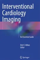 Interventionelle kardiologische Bildgebung: Ein wesentlicher Leitfaden - Interventional Cardiology Imaging: An Essential Guide