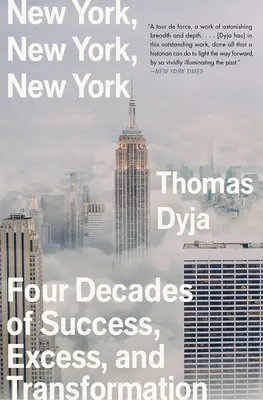 New York, New York, New York: Vier Jahrzehnte Erfolg, Exzess und Wandel - New York, New York, New York: Four Decades of Success, Excess, and Transformation