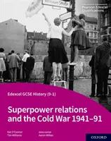 Edexcel GCSE Geschichte (9-1): Superpower relations and the Cold War 1941-91 Student Book - Edexcel GCSE History (9-1): Superpower relations and the Cold War 1941-91 Student Book