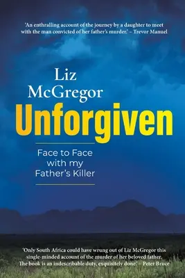 UNFORGIVEN - Von Angesicht zu Angesicht mit dem Mörder meines Vaters - UNFORGIVEN - Face to Face with my Father's Killer
