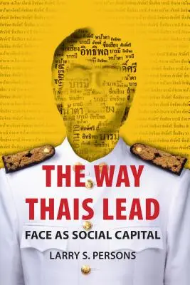 Die Art, wie Thais führen: Gesicht als soziales Kapital - The Way Thais Lead: Face as Social Capital