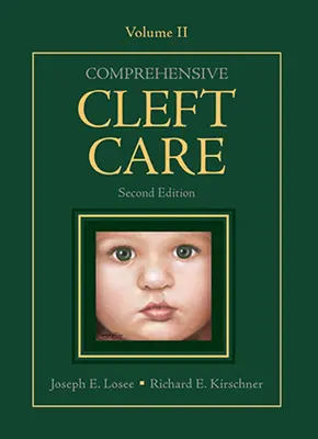 Umfassende Cleft-Pflege, Zweite Auflage: Band Zwei - Comprehensive Cleft Care, Second Edition: Volume Two