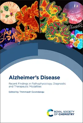Die Alzheimer-Krankheit: Neue Erkenntnisse in Pathophysiologie, Diagnostik und Therapiemodalitäten - Alzheimer's Disease: Recent Findings in Pathophysiology, Diagnostic and Therapeutic Modalities