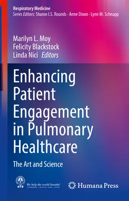 Förderung des Engagements von Patienten in der Lungenheilkunde: Die Kunst und die Wissenschaft - Enhancing Patient Engagement in Pulmonary Healthcare: The Art and Science