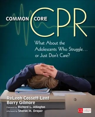 Common Core CPR: Was ist mit den Jugendlichen, die sich schwer tun oder denen es einfach egal ist? - Common Core CPR: What about the Adolescents Who Struggle . . . or Just Don't Care?