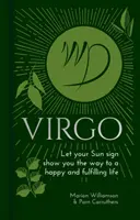 Jungfrau - Lass dir von deinem Sonnenzeichen den Weg zu einem glücklichen und erfüllten Leben zeigen - Virgo - Let Your Sun Sign Show You the Way to a Happy and Fulfilling Life