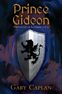 Prinz Gideon: Chroniken von Illmaril Band 3 - Prince Gideon: Chronicles of Illmaril Vol 3