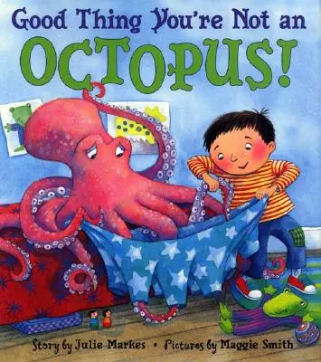 Gut, dass du kein Oktopus bist! - Good Thing You're Not an Octopus!