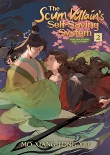 Das Selbstrettungssystem des Abschaum-Schurken: Ren Zha Fanpai Zijiu Xitong (Roman) Bd. 2 - The Scum Villain's Self-Saving System: Ren Zha Fanpai Zijiu Xitong (Novel) Vol. 2