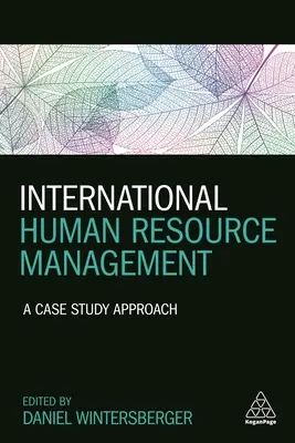 Internationales Personalmanagement: A Case Study Approach - International Human Resource Management: A Case Study Approach