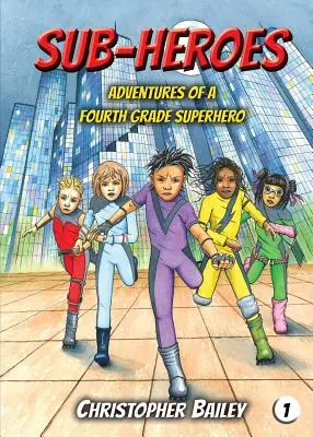 Die Abenteuer eines Superhelden der vierten Klasse - Adventures of a Fourth Grade Superhero