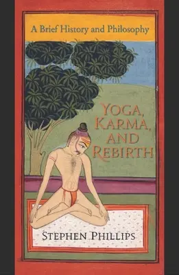 Yoga, Karma und Wiedergeburt: Eine kurze Geschichte und Philosophie - Yoga, Karma, and Rebirth: A Brief History and Philosophy