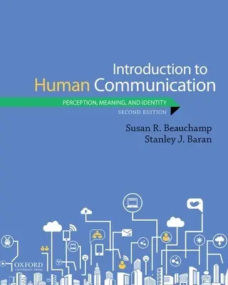 Einführung in die menschliche Kommunikation: Wahrnehmung, Bedeutung und Identität - Introduction to Human Communication: Perception, Meaning, and Identity